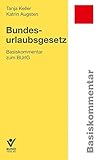 Bundesurlaubsgesetz: Basiskommentar zum BurlG (Basiskommentare)