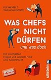 Was Chefs nicht dürfen (und was doch): Die wichtigsten Fragen und Irrtümer rund ums Arbeitsrecht